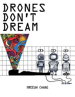 E-Book (epub) Drones Don't Dream von Mreeuh Chang