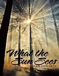 E-Book (epub) What the Sun Sees von Sarah Edwards