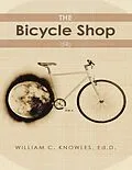 E-Book (epub) The Bicycle Shop von William C. Knowles Ed. D.