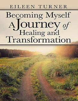E-Book (epub) Becoming Myself a Journey of Healing and Transformation von Eileen Turner