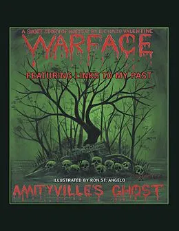 E-Book (epub) Amityville's Ghost: Warface: Featuring Links to My Past A Short Story of Horror von Richard Valentine, Ron St. Angelo