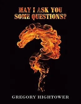 E-Book (epub) May I Ask You Some Questions? von Gregory Hightower