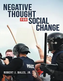 E-Book (epub) Negative Thought for Social Change von Robert J. Bales Jr.