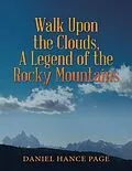 E-Book (epub) Walk Upon the Clouds, a Legend of the Rocky Mountains von Daniel Hance Page