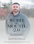 E-Book (epub) Word of Mouth 2.0: How to Multiply Your Sales Through the Power of Customer Referrals von Adam McClellan, Chance Allred CSO Vivint Solar