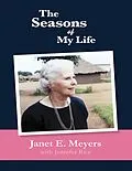 E-Book (epub) The Seasons of My Life von Janet E. Meyers, Jennifer Rice