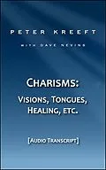 E-Book (epub) Charisms: Visions, Tongues, Healing, etc. (Transcript) von Peter Kreeft