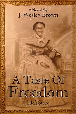 E-Book (epub) Taste of Freedom von J. Wesley Brown