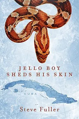 E-Book (epub) Jello Boy Sheds His Skin von Steve Fuller