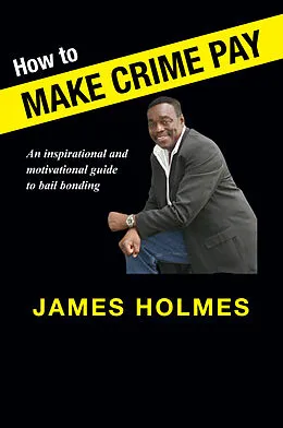 E-Book (epub) How to Make Crime Pay von James Holmes