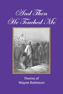 E-Book (epub) And Then He Touched Me von Wayne Robinson