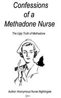 E-Book (epub) Confessions of a Methadone Nurse von Anonymous Nurse Nightingale