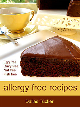 E-Book (epub) Allergy Free Recipes von Dallas Tucker
