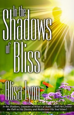 E-Book (epub) In the Shadows of Bliss von Alisa Lynn