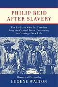 E-Book (epub) Philip Reid After Slavery von Eugene Walton
