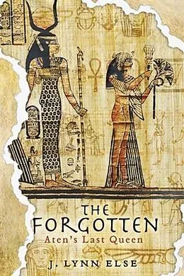E-Book (epub) Forgotten: Aten's Last Queen von J. Lynn Else
