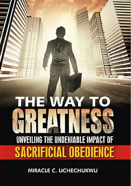 E-Book (epub) Way to Greatness von Miracle Chinedu Uchechukwu