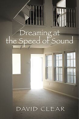 E-Book (epub) Dreaming at the Speed of Sound von David Clear