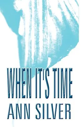 E-Book (epub) When It's Time von Ann Silver