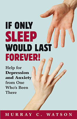 eBook (epub) If Only Sleep Would Last Forever! de Murray C. Watson