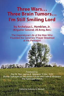 E-Book (epub) Three Wars...Three Brain Tumors...I'm Still Smiling Lord von Jr. Archelaus L. Hamblen