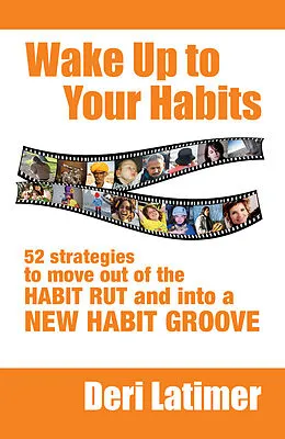 E-Book (epub) Wake Up to Your Habits von Deri Latimer