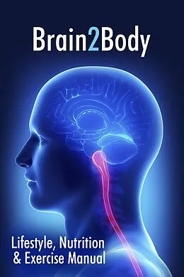 E-Book (epub) Brain2Body Lifestyle, Nutrition and Exercise Manual von Simon Maryan