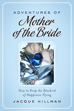 E-Book (epub) Adventures of Mother of the Bride von Jacque Hillman