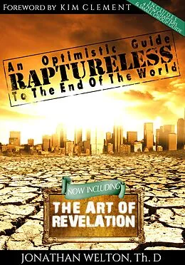ePUB Raptureless: An Optimistic Guide to the End of the World von Jonathan Welton