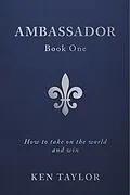E-Book (epub) Ambassador Book One von Ken Taylor