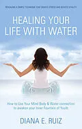 ePUB Healing Your Life with Water von Diana E. Ruiz