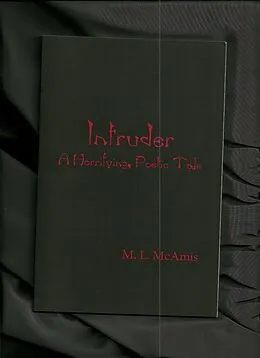 E-Book (epub) Intruder: A Horrifying, Poetic Tale von M. L. McAmis