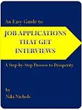 E-Book (epub) Easy Guide to Job Applications That Get Interviews von Niki Nichols