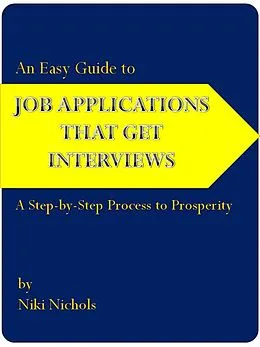 E-Book (epub) Easy Guide to Job Applications That Get Interviews von Niki Nichols