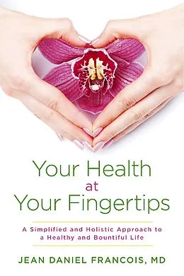 E-Book (epub) Your Health At Your Fingertips von MD Jean Daniel Francois