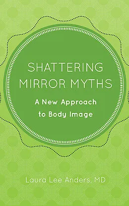 E-Book (epub) Shattering Mirror Myths von MD Laura Lee Anders