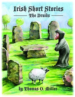 E-Book (epub) Irish Short Stories: The Druids von Thomas O. Miller