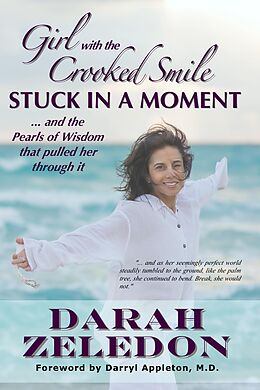 E-Book (epub) Girl with the Crooked Smile - Stuck in a Moment von Darah Zeledon
