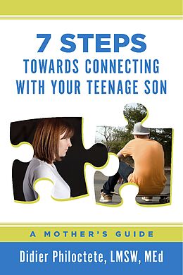 eBook (epub) 7 Steps Towards Connecting with Your Teenage Son de LMSW Didier Philoctete, MEd