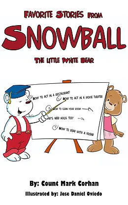 E-Book (epub) Favorite Stories From &quote;Snowball&quote; The Little White Bear. von Count Mark Corhan