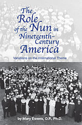 eBook (epub) Role of the Nun in Nineteenth-century America de Mary Ewens