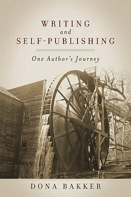 E-Book (epub) Writing and Self-Publishing von Dona Bakker