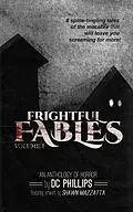 E-Book (epub) Frightful Fables: Volume I von D. C. Phillips