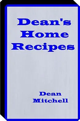 E-Book (epub) Deans Home Recipes von Billy Mitchell