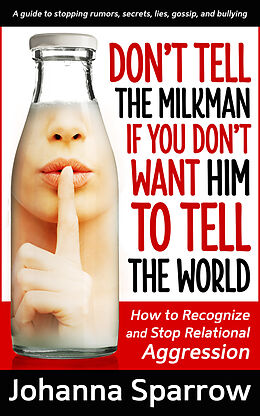 E-Book (epub) Don't Tell the Milkman If You Don't Want Him to Tell the World von Johanna Sparrow