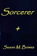 E-Book (epub) Sorcerer von Susan M. Bowes