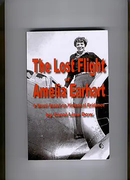E-Book (epub) Lost Flight of Amelia Earhart von Carol Linn Dow