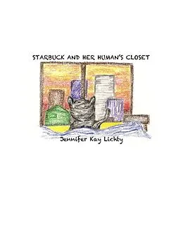 E-Book (epub) Starbuck and Her Human's Closet von Jennifer Kay Lichty