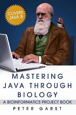 eBook (epub) Mastering Java through Biology de Peter Garst