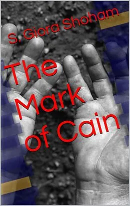 E-Book (epub) Mark of Cain von S. Giora Shoham